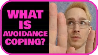 What is Avoidance Coping [upl. by Ellerud237]