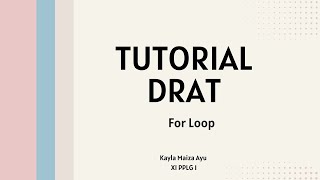 TUTORIAL PEMOGRAMAN DRAT FOR LOOP  PEMOGRAMAN MOBILE [upl. by Ynaffyt]