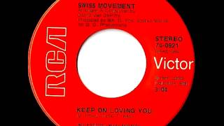 Swiss Movement  Keep On Loving You [upl. by Ximenes]