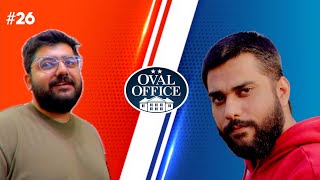 26 Raunaq VS Anant  The Oval Office [upl. by Akkinahs]