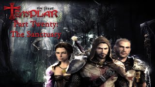 Lets Play The First Templar  Part Twenty The Sanctuary [upl. by Nollahs]