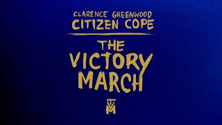 Citizen Cope  The Victory March  Official Lyric Video [upl. by Danaher]