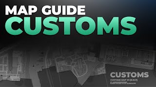 Customs Map Guide  Escape from Tarkov [upl. by Sivatnod604]