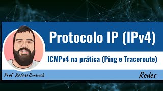 Redes  Protocolo IP IPv4  Parte 22  ICMPv4 na prática com Ping e Traceroute [upl. by Coppola]