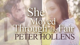 She Moved Through the Fair  Peter Hollens [upl. by Lune33]