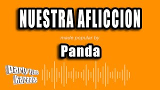 Panda  Nuestra Afliccion Versión Karaoke [upl. by Solrak304]