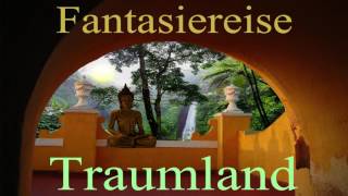 Fantasiereise Traumland  Entspannungsgeschichte für Kinder und Erwachsene  Traumreise  AT [upl. by Aissatsan]