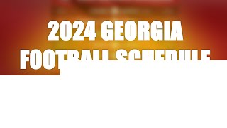 🔴 Georgia Football Schedule 2024 Whats Next 📅 [upl. by Anrehs]