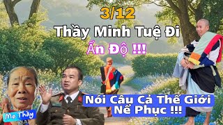 Thầy Minh Tuệ Đi Ấn Độ Mẹ Thầy Nói Câu Ai Nghe Cũng Nể Phục Anh Báu Tiết Lộ Thân Thế [upl. by Estella]