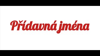 Přídavná jména [upl. by Norrabal]