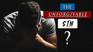 What exactly is the UNFORGIVABLE SIN in the BIBLE [upl. by Adnohsor]