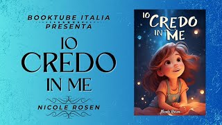 BookTube Italia presenta IO CREDO IN ME  Nicole Rosen [upl. by Aiynot]