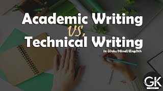 What is the Difference Between Academic Writing and Technical Writing  GK ELT [upl. by Airbmac]