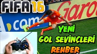 FIFA 16 Yeni Gol Sevinçleri Nasıl Yapılır  Rehber [upl. by Namas]