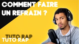 COMMENT FAIRE UN REFRAIN DE RAP  4 clés TUTO RAP 20 [upl. by Eusebio]