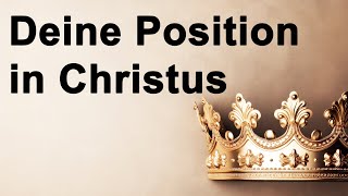 Deine Position in Christus [upl. by Selfridge741]