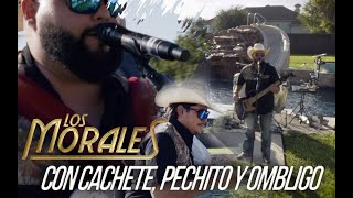 Los Morales  Bailamos Cachete Pechito Y Ombligo En Vivo [upl. by Center]