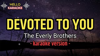 Devoted To You  The Everly Brothers karaoke version [upl. by Buiron825]