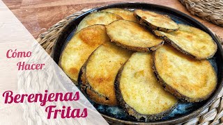 BERENJENAS FRITAS REBOZADAS CRUJIENTES 🍆 Receta fácil y rápida [upl. by Amluz]