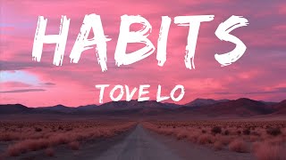 Tove Lo  Habits Stay High Lyrics The World Of Music [upl. by Aira]