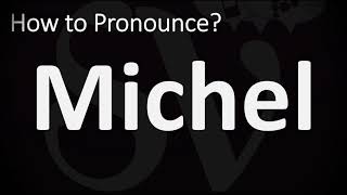 How to Pronounce Michel CORRECTLY [upl. by Gunas]