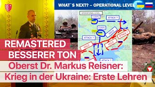 REMASTERED Krieg in der Ukraine Erste Lehren und Herausforderungen von Oberst Dr Markus Reisner [upl. by Anahahs]