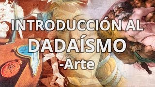 ¿Qué es el Dadaísmo Historia del Arte  Educatina [upl. by Odrautse]