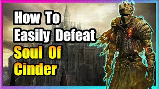 Soul Of Cinder Boss Guide 🔥 Dark Souls 3 🔥 [upl. by Chariot]