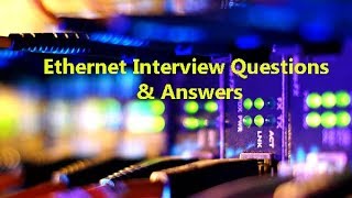 Ethernet Interview Questions amp Answers  Ethernet LAN [upl. by Gelman]