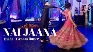 quotNai Jaanaquot ll Bollywood Wedding Dance Performance ll Naina Batra Choreography [upl. by Veron822]