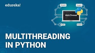 Multithreading In Python  Python Multithreading Tutorial  Python Tutorial For Beginners  Edureka [upl. by Asilrahc]