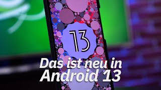 Das ist neu in Android 13 Die Features im Überblick [upl. by Nlycaj517]