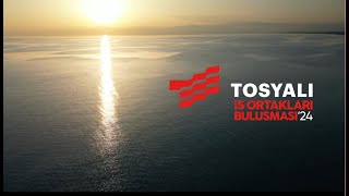 Tosyalı İş Ortakları Buluşması 2024 [upl. by Friedland79]