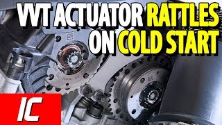 VVT actuator rattles on cold start  Maintenance Minute [upl. by Ybot485]