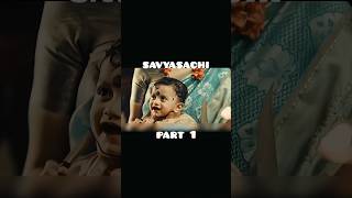 Savyasachi part 1 youtubeshorts moviesinsighthindi [upl. by Tay80]