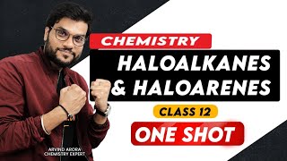 Haloalkanes And Haloarenes Class 12 One Shot revision 2023 By Arvind Arora [upl. by Ardnajela]