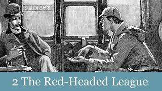 2 The RedHeaded League from The Adventures of Sherlock Holmes 1892 Audiobook [upl. by Riba]