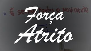 FÁCIL E SIMPLES Força de Atrito [upl. by Aniretak]