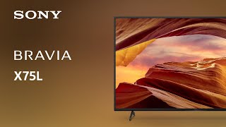 2023 Sony X75L BRAVIA 4K TV  Official Video [upl. by Aivatco]