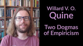 Willard V O Quine  Two Dogmas of Empiricism [upl. by Lynnette]