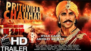 Prithviraj Chauhan Movie Trailer Akshay Kumar Actor Upcoming Action Movie 2019 [upl. by Nalrah]