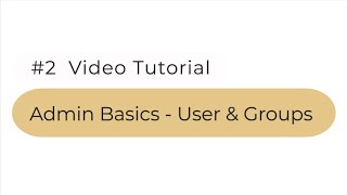 Orcanos Onboarding 3 Admin Basics  Users and Groups [upl. by Zakarias]