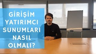 GirişimYatırımcı Sunumları Nasıl Olmalı Dikkat Edilmesi Gereken Noktalar [upl. by Llarret]