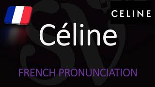 How to Pronounce Céline French Pronunciation [upl. by Goodill]