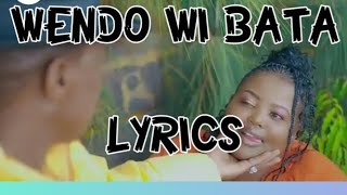 WENDO WI BATA WANJA ASALI LYRICS [upl. by Ennirak]