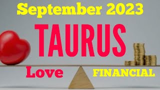 TAURUS September  Love amp Financial [upl. by Anayet]