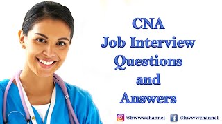 CNA Job Interview Questions And Answers [upl. by Oliric360]