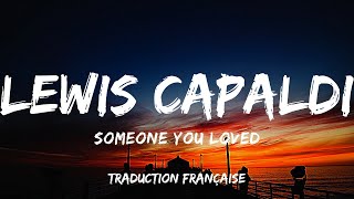 Lewis Capaldi  Someone You Loved Traduction Française [upl. by Hobey]