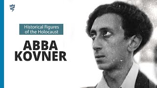 Abba Kovner  Historical Figures of the Holocaust  Yad Vashem [upl. by Tak]