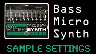 EHX Bass Micro Synth Sample Settings Demo [upl. by Atselec]